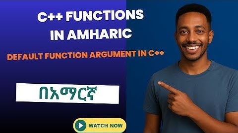 Part 36: C++ Function overloading in Amharic