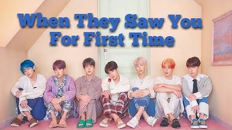 BTS Reaction When They Saw You For The First Time (Requested)