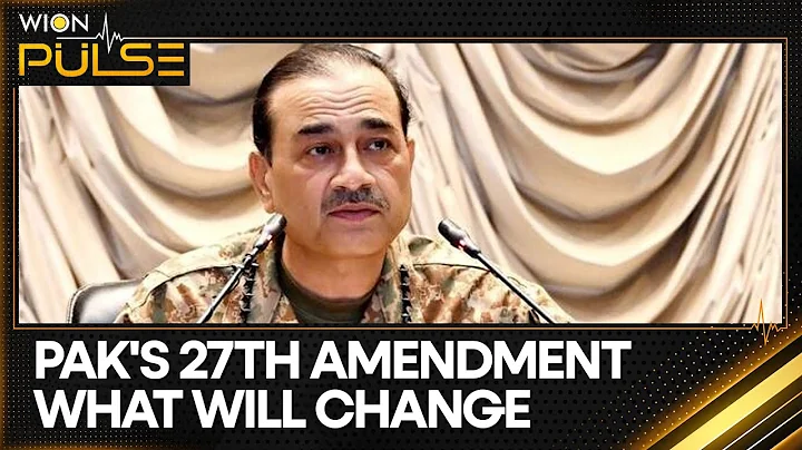 Pakistan: 27th Constitutional Amendment To Give Asim Munir More Power | WION Pulse