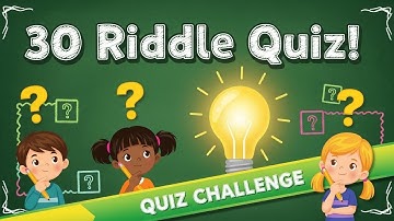 30 Fun Riddle Quiz for Kids | Can You Solve Them All?