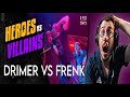 DRIMER vs FRENK - 1 vs 1 - HEROES VS VILLAINS Reaction