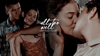 Joey &amp; Pacey | All Too Well