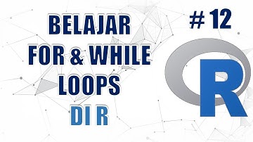 Tutorial Cara Looping di R #12 - Data Science Masterclass Menggunakan R