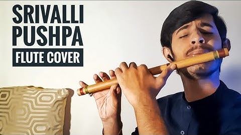 Srivalli | Pushpa | Flute Cover By Prashant Jha | Allu Arjun, Rashmika Mandanna | Javed Ali