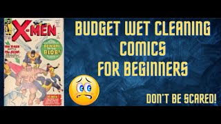 Budget Wet cleaning comics for the Beginner! Don't be scared!