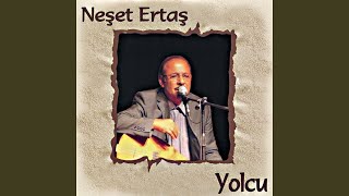 Video thumbnail of "Neşet Ertaş - Yolcu"