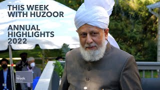 This Week With Huzoor - Annual Highlights 2022