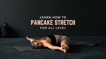 Get Flexible! 14 Minute Pancake Stretch Follow Along