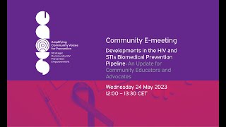 SCOPE Community e-meeting: Developments in the HIV and STIs Biomedical Prevention Pipeline