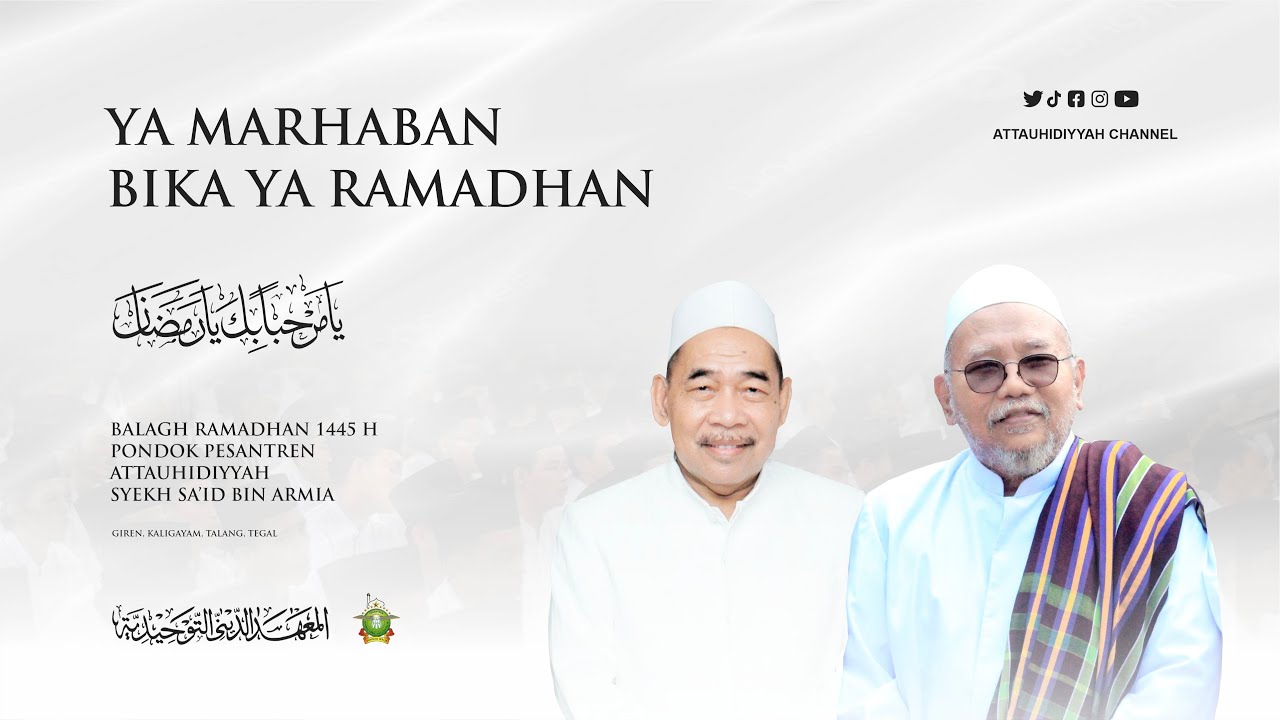 YA MARHABAN BIKA YA RAMADHAN | BALAGH RAMADHAN 1445 H | PONPES ATTAUHIDIYYAH