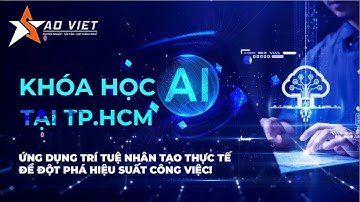Khóa Học AI Tại Thành Phố Hồ Chí Minh - Ứng Dụng Trí Tuệ Nhân Tạo Để Đột Phá Hiệu Suất Công Việc