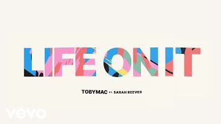 Video-Miniaturansicht von „TobyMac, Sarah Reeves - Life On It (Lyric Video)“