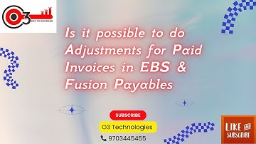 Is it Possible to do Adjustments for Paid invoices in EBS and Fusion Payables?#o3technologies