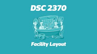 DSC 2370: Facility Layout