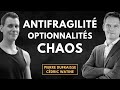 Antifragilit optionalit et thorie du chaos avec pierre dufraisse et cdric watine