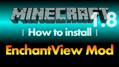 How to install EnchantView Mod 1.8 for Minecraft 1.8 (with download link)