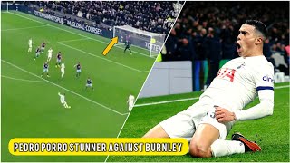 Pedro Porro scores a stunner against Burnley | Tottenham vs Burnley
