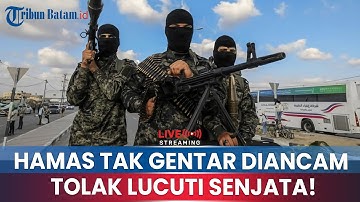 🔵Hamas Tak Gentar Diancam Dibunuh Trump! Tegaskan Senjata Mereka Sah untuk Bertahan