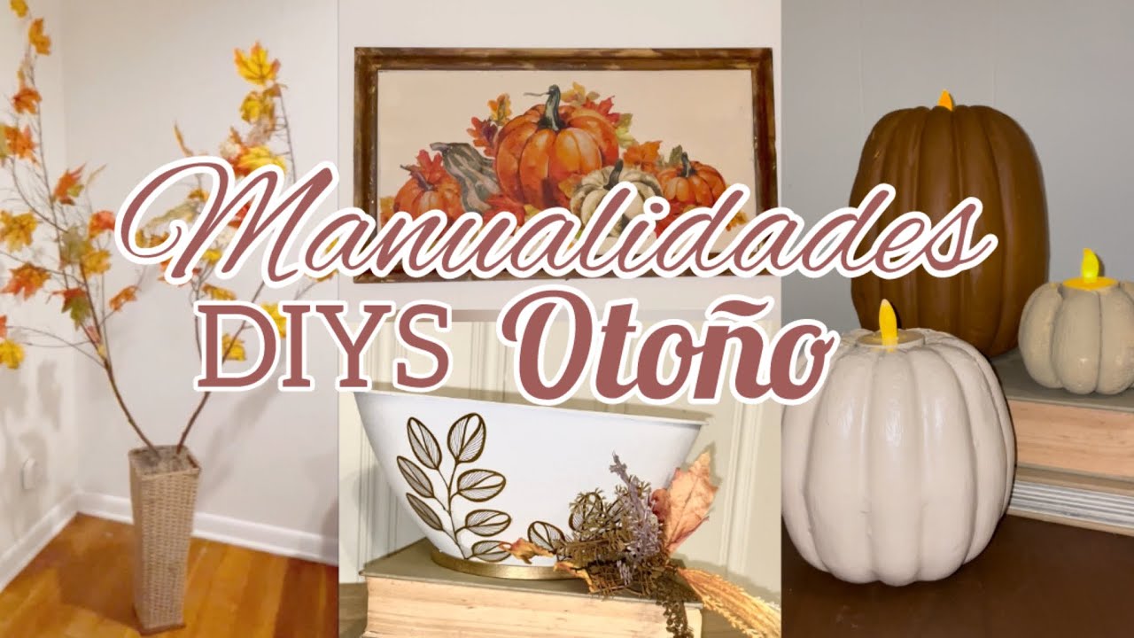 Decoración OTOÑO 🍁 IDEAS Y MANUALIDADES PARA DECORAR 🍂FALL DIYS DECOR