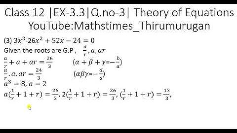 Class 12 | EX-3.3 | Q.no-3 | Theory of Equations | Chapter-3 |K.Thirumurugan