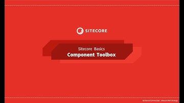 08 - Sitecore Basics Series - The component toolbox