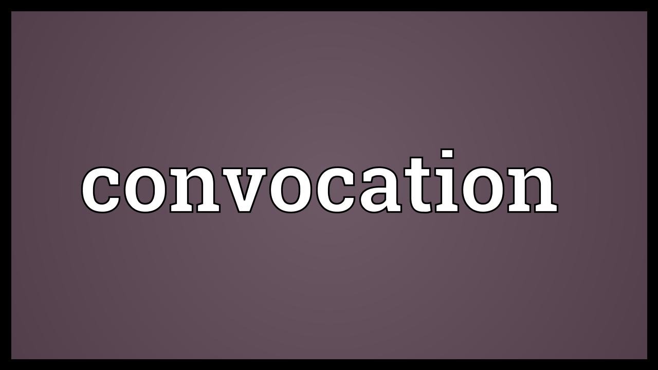 Convocation Meaning