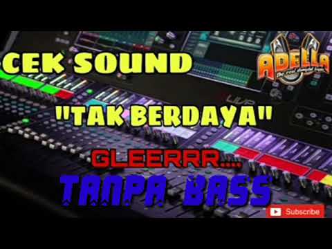 tak berdaya tanpa bass cocok buat latihan..