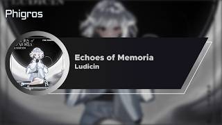 [ Phigros ] Ludicin - Echoes of Memoria | IN 16
