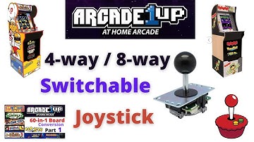 Arcade1UP - Switchable Joystick (4 way / 8 way) by Stefan Burger