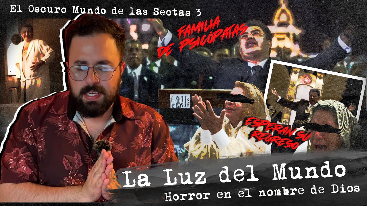 La Luz del Mundo, El Oscuro Mundo de las Sectas parte 3 - YouTube