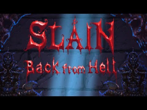 Видео: РУБИМ ДЕМОНОВ ПОД МЕТАЛ - Slain: Back from Hell