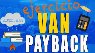 VAN Y PAY-BACK (selectividad resuelto)