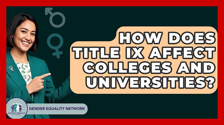 How Does Title IX Affect Colleges And Universities? - Gender Equality Network