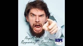 Download lagu People Smarts 101: Responding vs. Reacting
