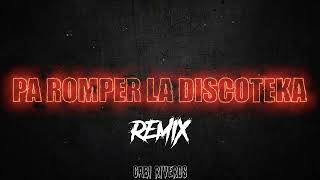 PA ROMPER LA DISCOTEKA (REMIX) - The La Planta, BM, Alejo Isakk, Locura Mix ⚡ DJ Gabi Riveros