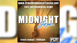 Midnight Jam - DEMO (www.FreeDrumlessTracks.net)
