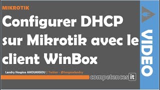 182 Configurer Un Serveur Dhcp Sur Le Routeur Mikrotik Via Winbox