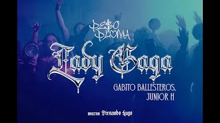 Lady Gaga - Peso Pluma, Gabito Ballesteros, Junior H (Letras/Lyrics)