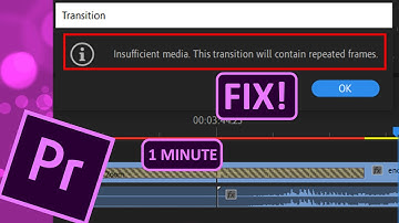 Transition Insufficient Media Repeated Frames Error in Premiere Pro Fix