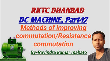DC MACHINE part-17,Methods of improving commutation/Resistance commutation