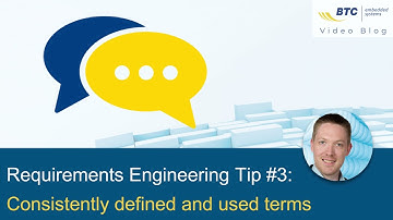 Requirements Engineering Tip #3: Consistently defined and used terms