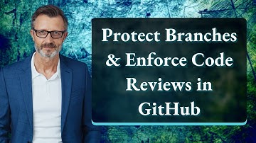 Protect Branches & Enforce Code Reviews in GitHub