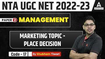 Marketing : Place Decision | Management | Paper 2 | UGC NET Preparation