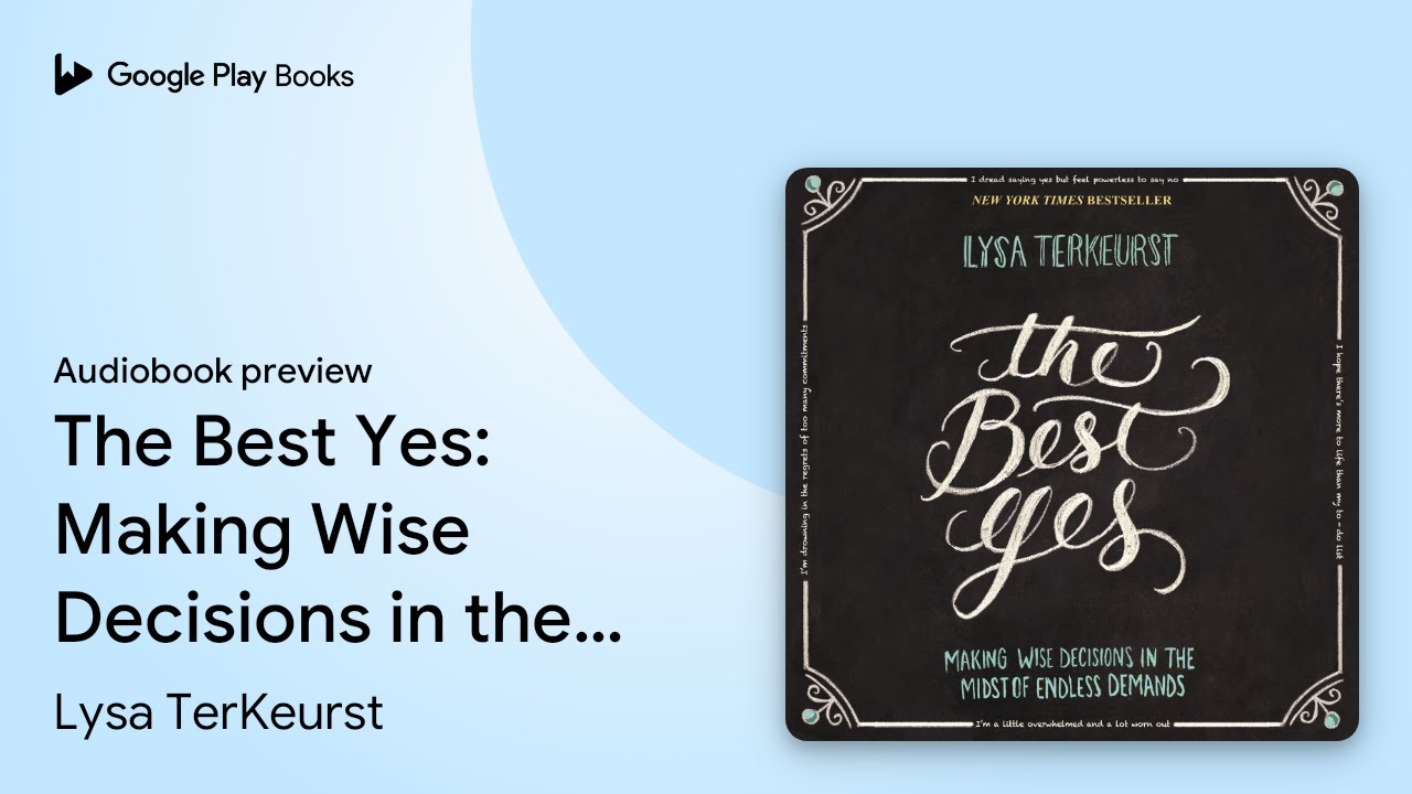 The Best Yes Making Wise Decisions in the… by Lysa