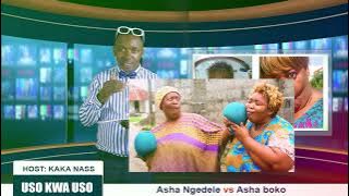 UTACHEKA ASHA BOKO vs ASHA NGEDELE (comedy) by kaka nas