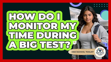 How Do I Monitor My Time During A Big Test?