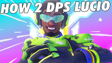 HOW TO PLAY DPS LUCIO (THE FULL GUIDE)