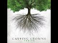 Casting Crowns Just Be Held mp3