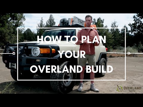 How To Plan Your Overland Build | Overland Essentials