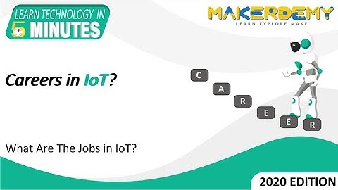 Careers In IoT? (2020) | Learn Technology in 5 Minutes